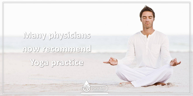 Many physicians now recommend Yoga practice