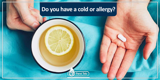 Do you have a cold or allergy?