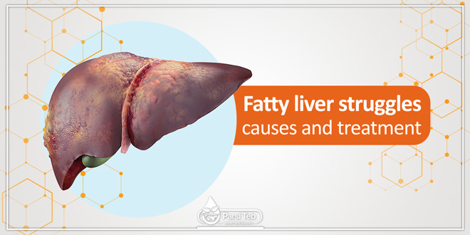 fatty liver struggles, causes and treatment