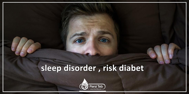 sleep disorder , risk diabet