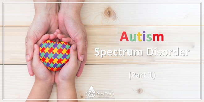 Autism Spectrum Disorder (Part 1)